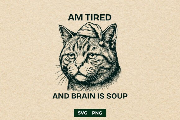 Am Tired and Brain is Soup Sarcastic SVG: Graphics for Crafts & Relatable Branding