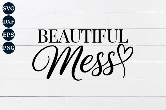 Beautiful Mess SVG: Graphics & Crafts Asset Review