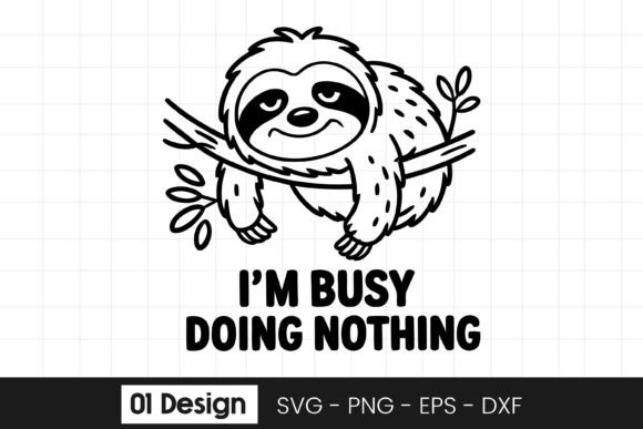 Funny Sloth Busy Doing Nothing SVG PNG for Crafts & Graphics