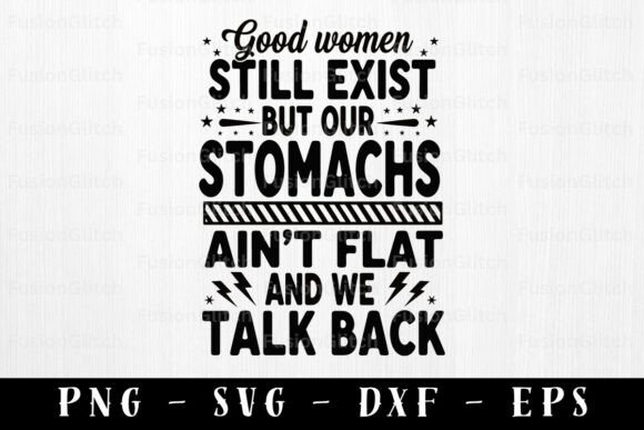 Good Women Exist: Sassy Mom Graphics for Crafts