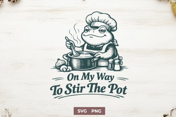 On My Way to Stir the Pot: SVG PNG Graphics for Crafts