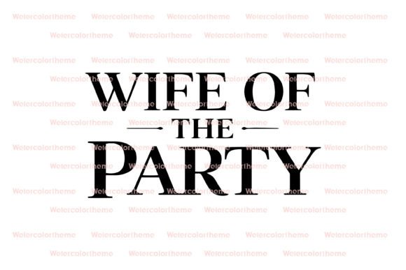 Wife of the Party SVG: Graphics for Crafts & Brand Moments